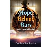 Hope Behind Bars: Stories from a Jail Chaplain