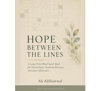 Hope Between the Lines: A Large-Print Word Search Book for Chemo Days, Treatment Recovery, and Quiet Afternoons (Books for the Chapters No One Prepared You For)