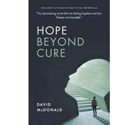 Hope Beyond Cure