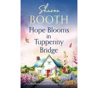 Hope Blooms in Tuppenny Bridge: A touching blend of countryside charm and heartfelt romance: 5