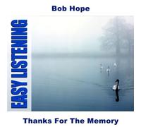 Hope, Bob - Thanks For The Memory