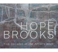 Hope Brooks: Five Decades of the Artist’s Work