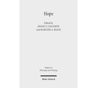 Hope: Claremont Studies in Philosophy of Religion, Conference 2014: 84 (Religion in Philosophy and Theology)