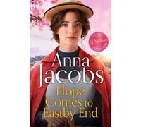 Hope Comes to Eastby End : drama returns in the gripping new saga series from multi-million-copy bestseller Anna Jacobs