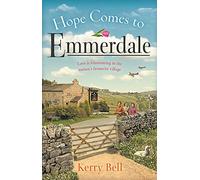 Hope Comes to Emmerdale: a heartwarming and romantic wartime story (Emmerdale, Book 4)