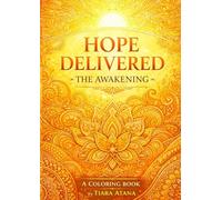 Hope Delivered | The Awakening: Motivational Coloring Chapter Book (Hope Delivered | Healing Bundle)