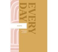 Hope Every Day: A Daily Practice for Support and Resilience (Every Day Guided Journal)