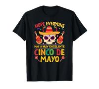 Hope Everyone Has a Muy Excelente Cinco De Mayo T-Shirt