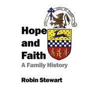 Hope & Faith: A Family History