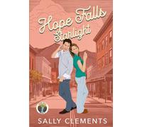 Hope Falls Starlight: A Small Town Romance (Hope Falls Series)
