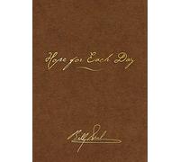 Hope for Each Day Signature Edition: Words of Wisdom and Faith (A 365-Day Devotional)