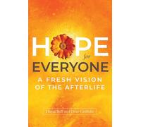 Hope for Everyone: A Fresh Vision of the Afterlife