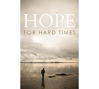Hope for Hard Times (25-pack) (Proclaiming the Gospel)