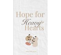 Hope for Heavy Hearts: A Devotional & Prayer Guide to Help You Grieve, Breathe and Believe Again (Grief and Grace)