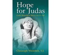Hope for Judas: God's Boundless Mercy for Us All