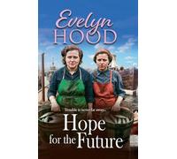 Hope for the Future: An unforgettable Scottish saga from Sunday Times bestselling author Evelyn Hood (The Lowrie Family, 2)