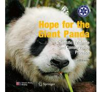 Hope for the Giant Panda : Scientific Evidence and Conservation Practice