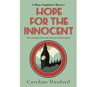 Hope for the Innocent (Hope Stapleford Adventure 1): A gripping tale of murder and misadventure
