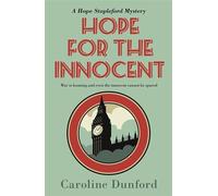 Hope for the Innocent (Hope Stapleford Adventure 1): A gripping tale of murder and misadventure (Hope Stapleford Mystery)