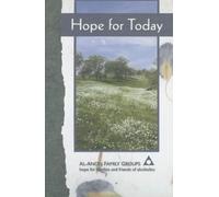 Hope for Today by Al-Anon Family Group Headquarters (2007-03-01)