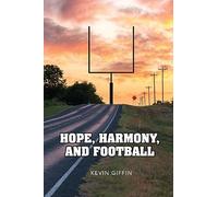 Hope, Harmony, and Football