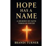 Hope Has A Name: A Journey of Faith Through Poetry