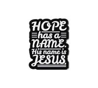 Hope Has A Name His Name Is Jesus Enamel Pin Christian Words Badge Brooch For Backpacks Coats Hats Accessories