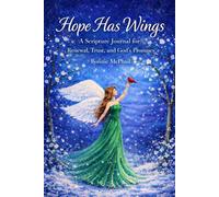 Hope Has Wings: A Scripture Journal for Renewal, Trust, and God’s Promises