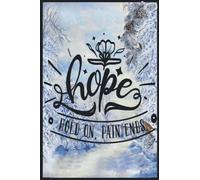 Hope Hold On Pain Ends: Compostion Book Notebook Journal - 2022 -6''x9'' - 121 Pages College Ruled
