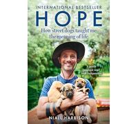 Hope - How Street Dogs Taught Me the Meaning of Life: Featuring Rodney, Mcmuffin and King Whacker