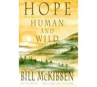 Hope, Human and Wild: True Stories of Living Lightly on the Earth