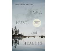 Hope, Hurt, and Healing : Experiencing Jesus in the Wake of Suicide