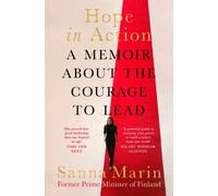 Hope in Action : A Memoir About the Courage to Lead