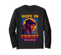 Hope in Christ Jesus Our Savior Christian Faith Men Women Long Sleeve T-Shirt