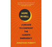 Hope in Hell: A decade to confront the climate emergency