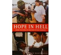 Hope in Hell: Inside the World of Doctors Without Borders