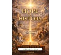 Hope In History: Volume 7: July (The Hope In History Series)