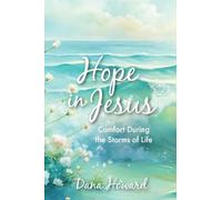Hope in Jesus: Comfort During the Storms of Life