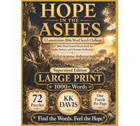Hope in the Ashes: A Lamentations Bible Word Search Challenge (Supersized Edition) (Old Testament Word Search Series - Supersized Coffee-Table Edition)