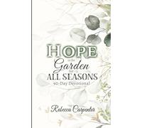 Hope in the Garden for All Season: 90-Day Devotional