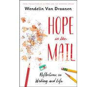 Hope in the Mail: Reflections on Writing and Life