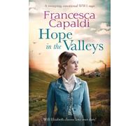 Hope in the Valleys : A sweeping, emotional WW1 saga