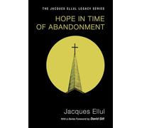 Hope in Time of Abandonment (Jacques Ellul Legacy)