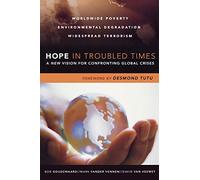 Hope in Troubled Times: A New Vision for Confronting Global Crises
