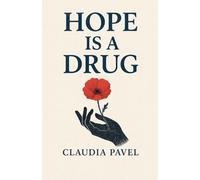 Hope is a Drug