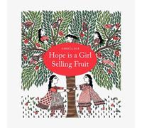 Hope is a Girl Selling Fruit