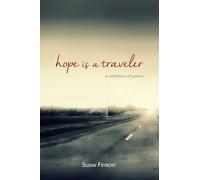 Hope Is a Traveler: A Collection of Poems