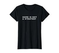 Hope is not a Strategy T-Shirt, Women, Black, Large