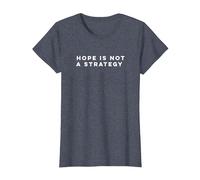 Hope is not a Strategy T-Shirt, Women, Heather Blue, Medium
