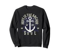 Hope is the Anchor of my Soul Bible Verse Hebrews 6:19 Sweatshirt